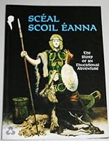 Sceal Scoil Eanna: The story of an educational adventure 094661704X Book Cover