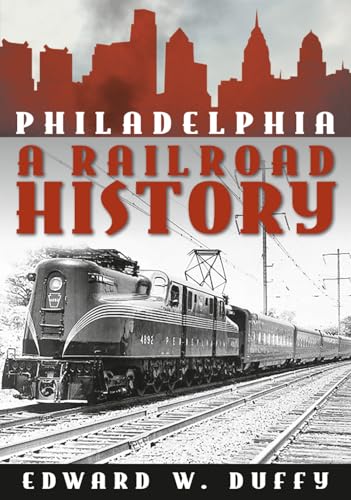 Philadelphia Railroad History