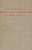 Education in a Democracy An Introduction to the Study of Education B001FOHR24 Book Cover