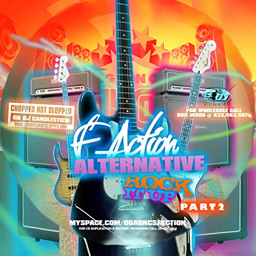 Go-DJ O.G. Ron C Presents: F-Action Alternative Rock It Up, Pt. 2 [Explicit]
