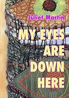 My Eyes Are Down Here: Don't Look At Me That Way 1540706362 Book Cover