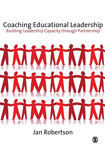 Coaching Educational Leadership: Building Leadership Capacity through Partnership (Published in association with the British Educational Leadership and Management Society)
