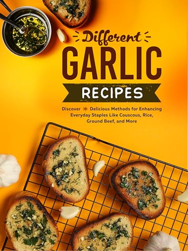 Different Garlic Recipes: Discover Delicious Methods for Enhancing Everyday Staples Like Couscous, Rice, Ground Beef, and More image 2