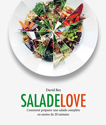 Salade love: Comment préparer une salade complète en moins de