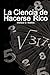 La Ciencia de Hacerse Rico (The Science of Getting Rich) (Spanish Edition)
