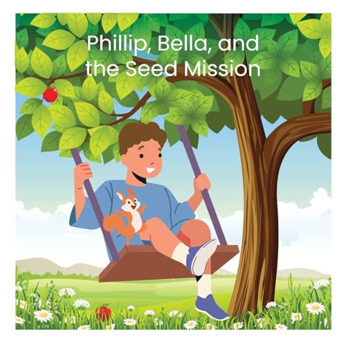 Phillip, Bella, and the Seed Mission