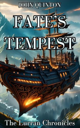 Fate's Tempest: A Portal Fantasy Adventure (The Lurran Chronicles, Book 3)