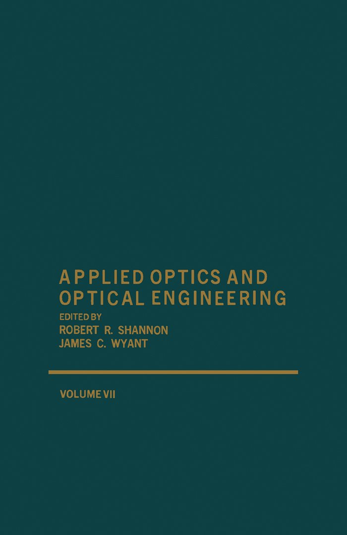 Applied Optics and Optical Engineering V7, Shannon, Robert, eBook