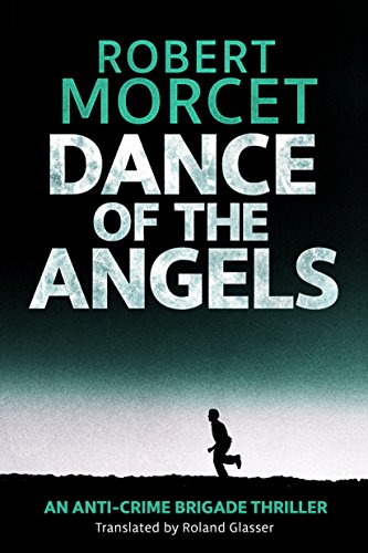 Dance of the Angels (Anti-Crime Brigade Book 1)