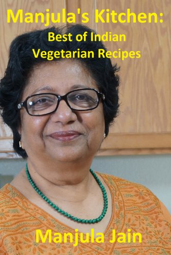 Manjula S Kitchen Best Of Indian Vegetarian Recipes English Edition Ebook Jain Manjula Amazon De Kindle Shop
