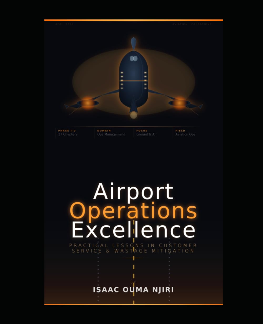 AIRPORT OPERATIONS EXCELLENCE: Practical Lessons in Customer Service and Wastage Mitigation