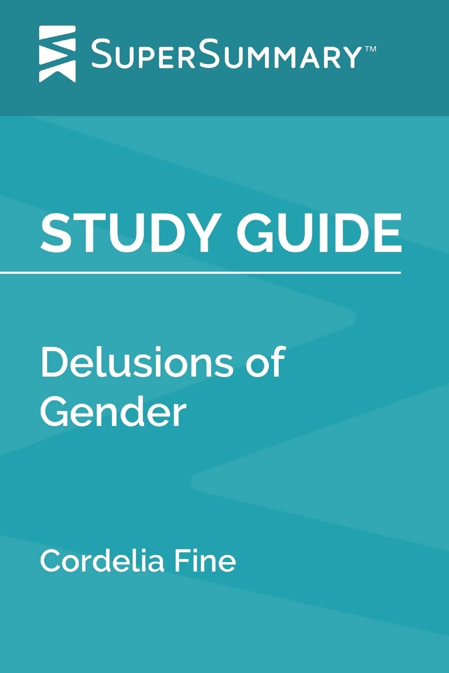 Study Guide: Delusions of Gender by Cordelia Fine (SuperSummary)