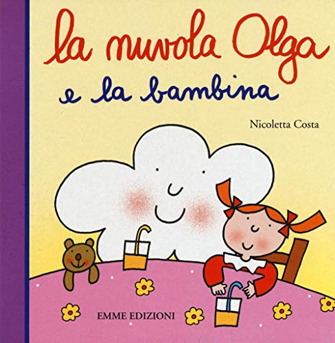 La nuvola Olga e la bambina. Ediz. illustrat