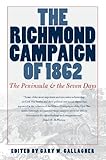 The Richmond Campaign of 1862: The Peninsula and the Seven Days (Military Campaigns of the Civil War)