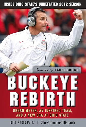 Buckeye Rebirth: Urban Meyer, an Inspired Team, and a New Era at Ohio State