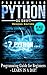 PYTHON: Python Programming: Programming Guide For Beginners: LEARN IN A DAY! (Python Programming, Javascript, App Design, PHP, SQL, Python)