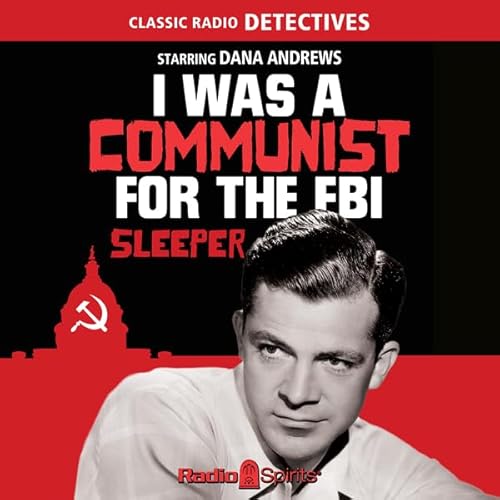 I Was a Communist for the FBI: Sleeper Audiolivro Por Matt Cvetic capa