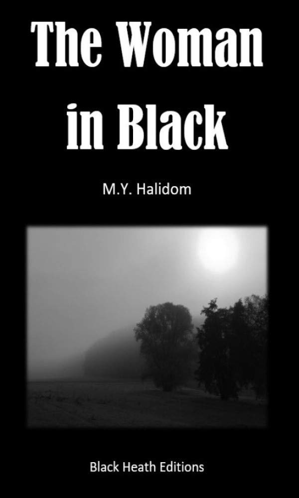 The Woman in Black (Black Heath Gothic, Sensation and Supernatural) Kindle edition by Halidom