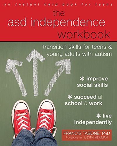 The ASD Independence Workbook: Transition Skills for Teens and Young Adults with Autism (English Edi livre En ligne