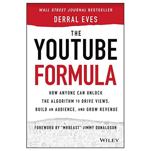 The YouTube Formula: How Anyone Can Unlock the Algorithm to Drive Views, Build an Audience, and Grow Revenue