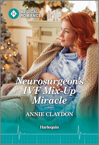 Neurosurgeon's IVF Mix-Up Miracle (Christmas North and South Book 4)