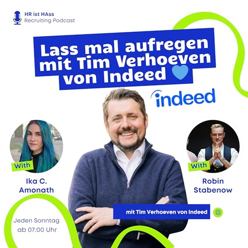 『Folge 55: Lass mal aufregen mit Tim Verhoeven von Indeed 💙』のカバーアート