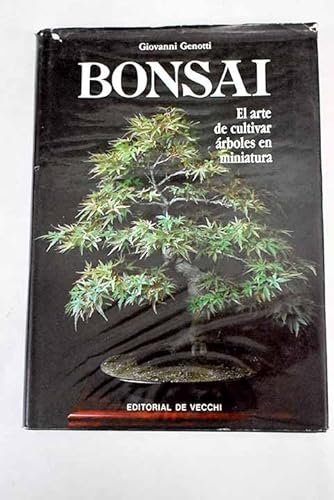Bonsai el arte de cultivar arboles en miniatura
