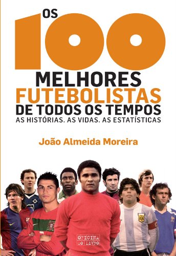Os 100 Melhores Futebolistas de Todos os Tempos