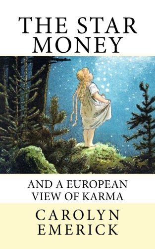 The Star Money: And a European View of Karma: Volume 4 (Fairy Tales Series)
