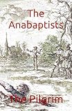 The Anabaptists