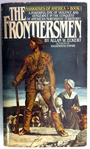 The Frontiersmen: A Narrative (Narratives of Am... 0553139444 Book Cover