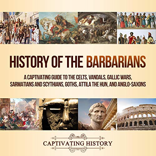 History of the Barbarians by Captivating History episode artwork