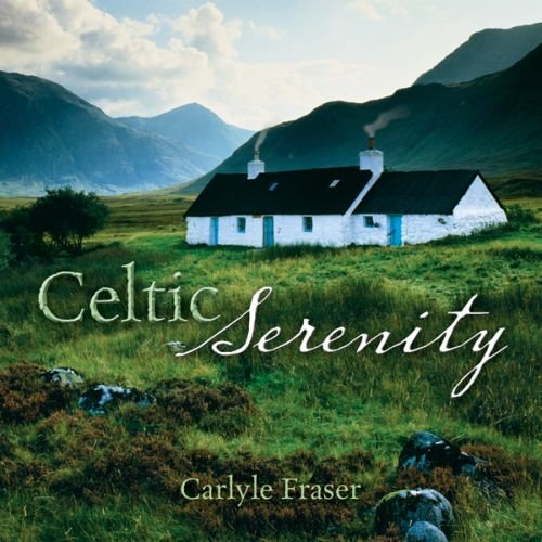 Celtic Serenity Fraser, Carlyle Amazon.fr CD et Vinyles}