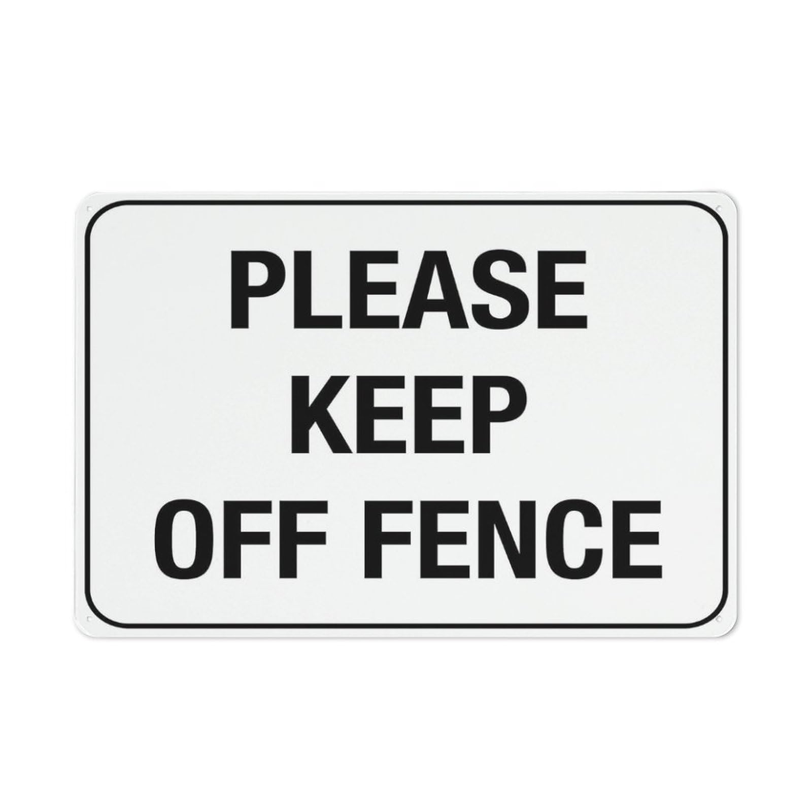 Please Keep Off Fence Sign - Rust-Free Aluminum 8"x12", UV-Printed, 4 Pre-Drilled Holes, Durable & Weatherproof for Business