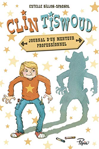 Clin Tiswoud : Journal d'un menteur professionnel Clin Tiswoud : Journal d'un menteur professionnel