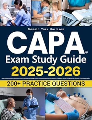 The Certified Ambulatory Perianesthesia Nurse CAPA Study Guide ...