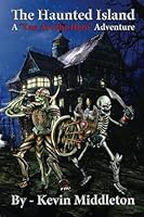 The Haunted Island: A 'You Are The Hero' Adventure 1979492166 Book Cover