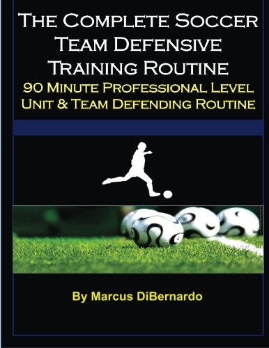 The Complete Soccer Team Defensive Training Routine: 90-Minute ...
