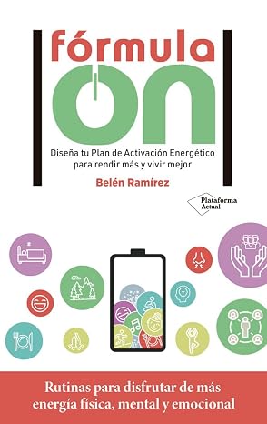 Fórmula on: Construye tu Plan de Activación Energético para rendir más y vivir mejor (ACTUAL)