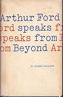 Arthur Ford speaks from beyond B0006WD28O Book Cover