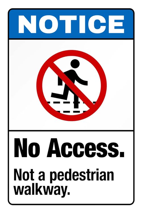 No Access Not A Pedestrian Walkway Aluminum Metal Sign 12 X 16 Inch Wall Decor,Indoor/Outdoor use