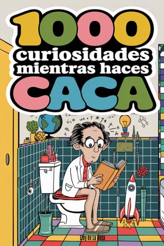 1000 curiosidades mientras haces caca