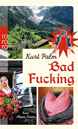 Preisvergleich Produktbild Bad Fucking: Kein Alpen-Krimi
