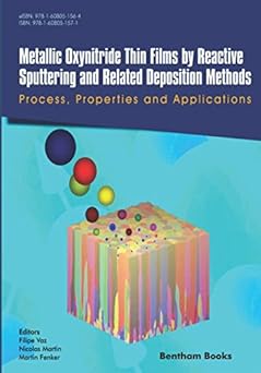 Metallic Oxynitride Thin Films by Reactive Sputtering and Related Deposition Methods: Process, Properties and Applications book cover