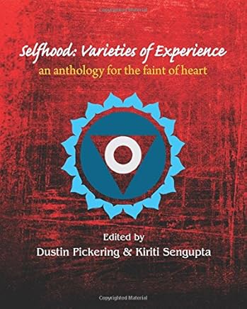 Selfhood: Varieties of Experience: an anthology for the faint of heart