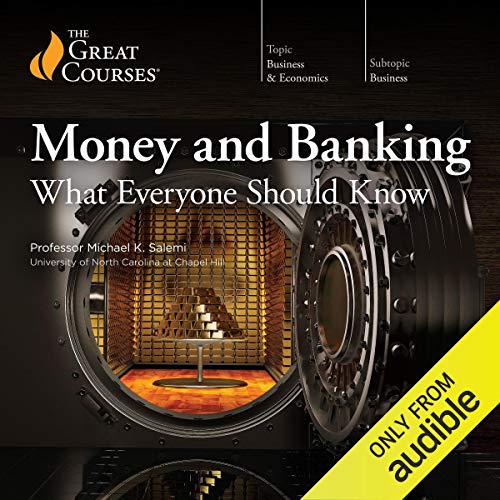 Money and Banking What Everyone Should Know (Audio Download) Michael