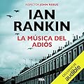 La música del adiós: John Rebus 17