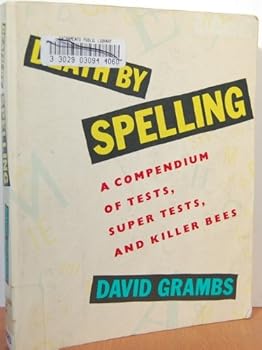 Paperback Death by Spelling: A Compendium of Tests, Super Tests, and Killer Bees Book