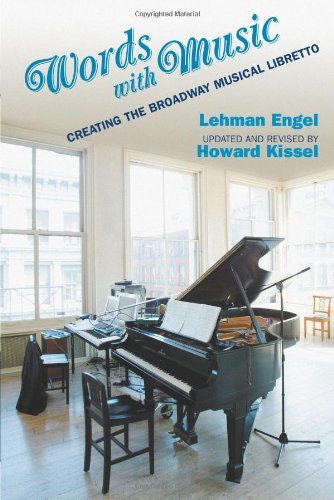 Words with Music: Creating the Broadway Musical Libretto (Applause Books)