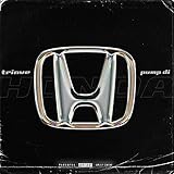  Honda (feat. PUMP DI) [Explicit]
